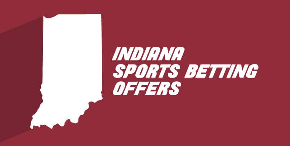 Indiana Sports Betting (2023): Best IN Online Sportsbooks & Promo Codes