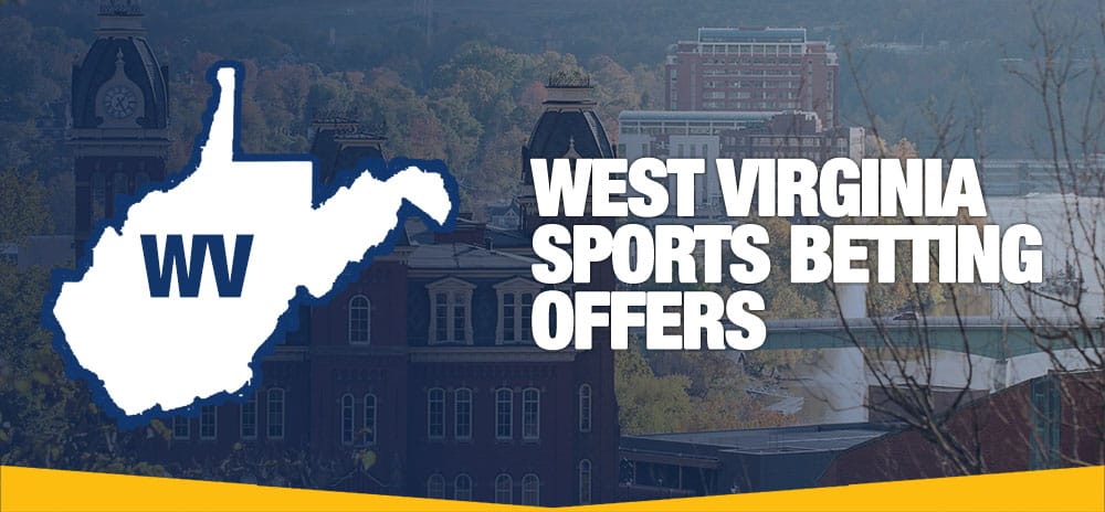 Best West Virginia Sports Betting Bonus Offers