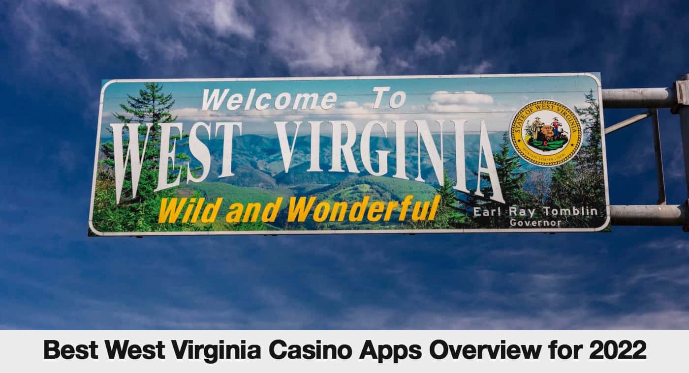 Overview of Best West Virginia Casino Apps for 2022
