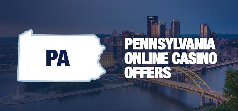 Best Pennsylvania Casino Offers