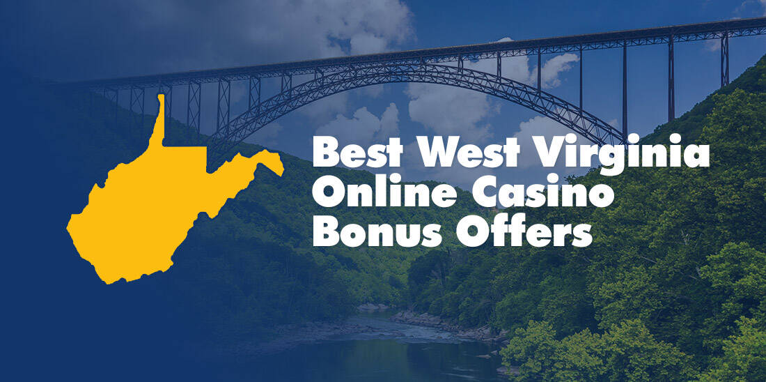 Best West Virginia Casino Bonus Offers for 2022