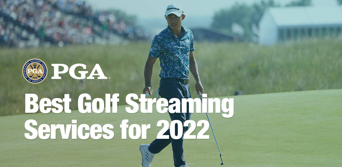 Best Golf Streaming Services for 2022