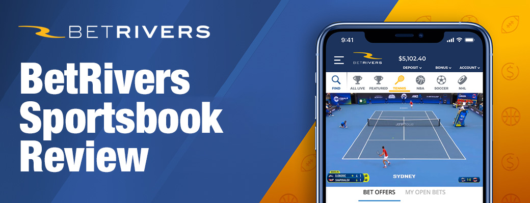 BetRivers Sportsbook Review: Get the Best Offers 2023