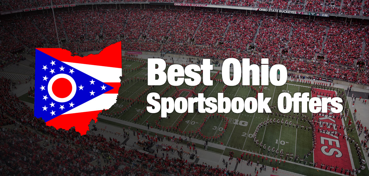 Ohio Sportsbook Bonus Offers