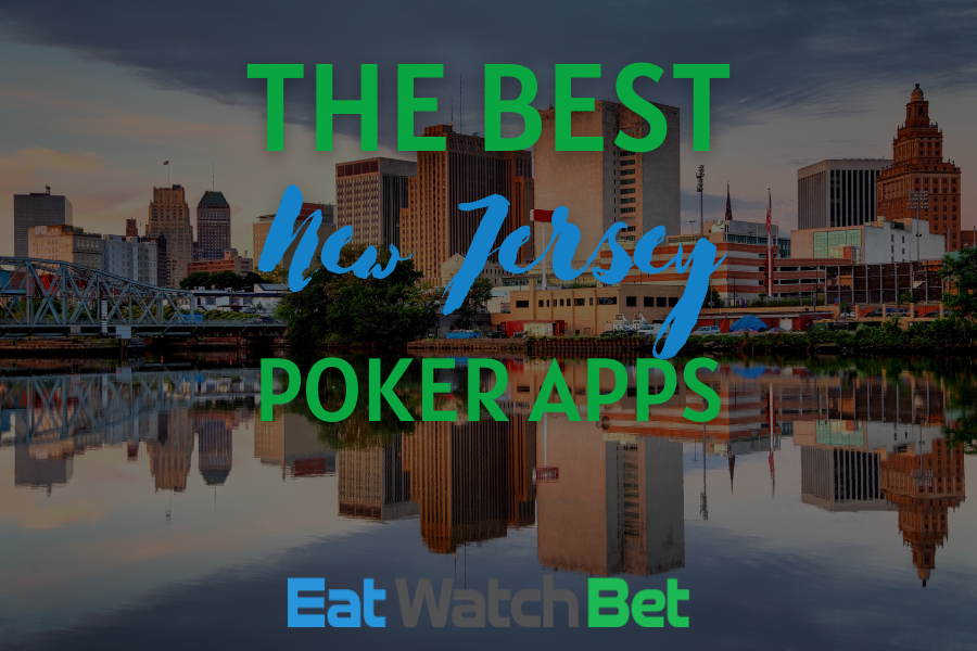 The Best New Jersey Poker Apps